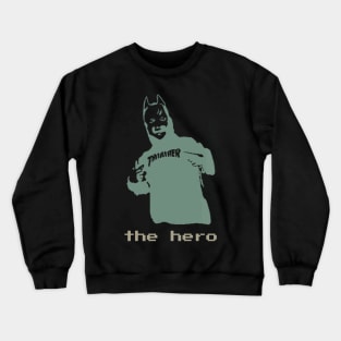 the hero Crewneck Sweatshirt